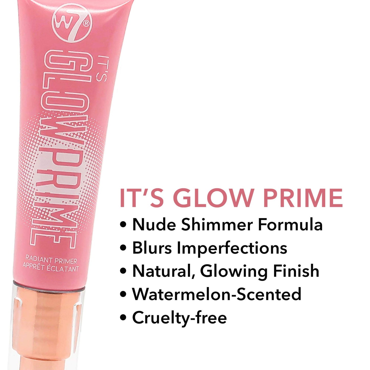 W7 It's Glow Prime Radiant Face Primer - Hydrating Skin & Blurring Imperfections - Watermelon Extract Facial Primer
