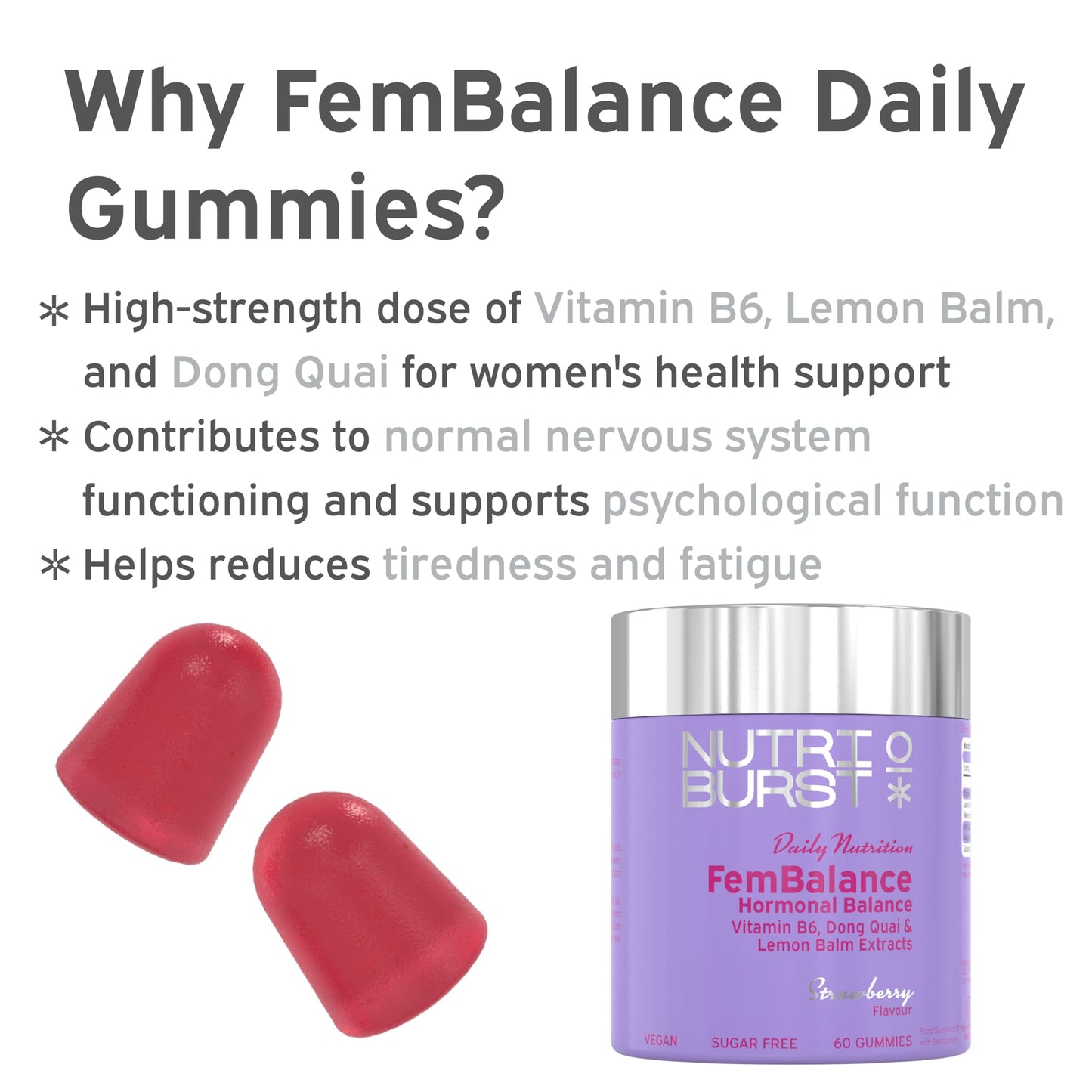 Nutriburst - FemBalance Hormone Balance for Women - Vitamin B6, Lemon Balm + Dong Quai - Regulate Hormones, Support Nervous System + Reduce Tiredness - 60 Gummies 1 Month Supply - Suitable for Vegans