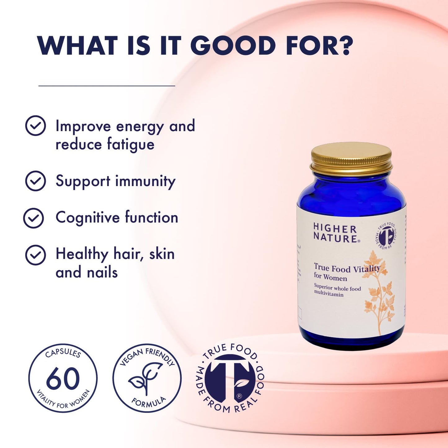 HIGHER NATURE Higher Nature - True Food Vitality for Women - Whole Food Multivitamin for Women - 20 Vitamins & Minerals Including Vitamin C, D, K, B12, and Zinc - Vegan - One Month Supply - 60 Capsules