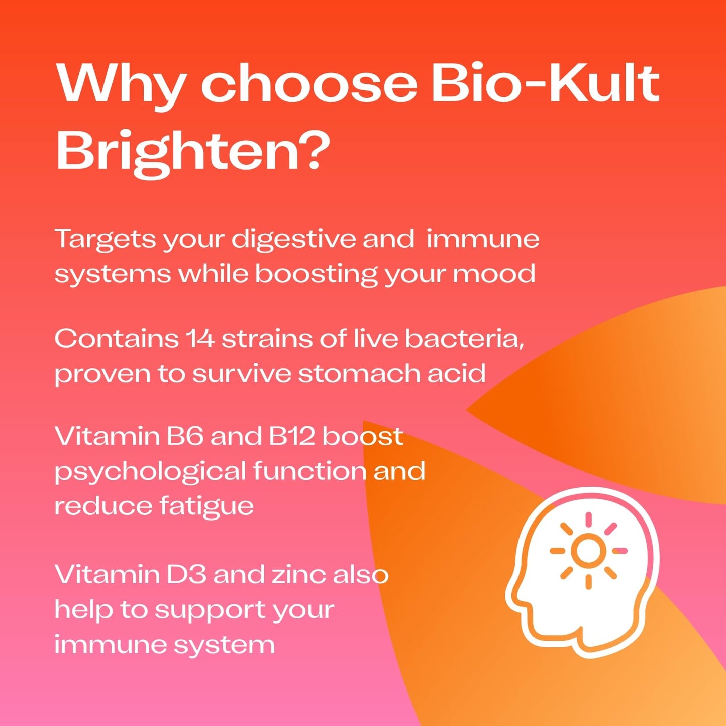 Bio-Kult Brighten – to Bring Out Your Inner Smile, with 14 Strains of Live Bacteria, Vitamins B6, B12, & D, Zinc & Magnesium - 60 Capsules