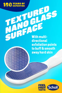 Scholl Nano-Glass Foot File and Callus Remover - Comfortable, Gentle Hard Skin and Callus Removal