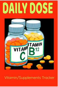 DAILY DOSE: Vitamin/Supplements Tracker