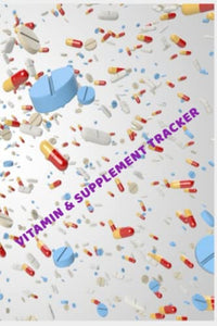 Vitamin & Supplement Tracker: Track your Vitamins & Supplements Daily