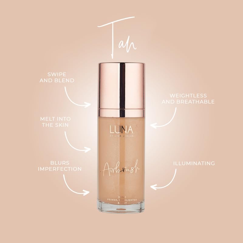 LUNA BY LISA JORDAN LUNA 3 in 1 Airbrush Primer Makeup, Highlighter and Skin Tint - Weightless and Breathable Illuminating Primer - Fine Line & Pore Minimizer - Tan Shade