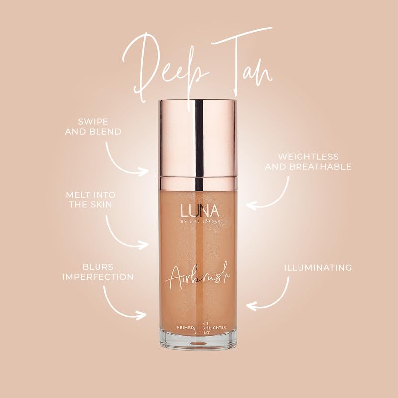 LUNA BY LISA JORDAN LUNA 3 in 1 Airbrush Primer Makeup, Highlighter and Skin Tint - Weightless and Breathable Illuminating Primer - Fine Line & Pore Minimizer - Deep tan Shade