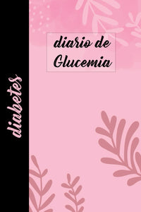 Diario de Glucemia y Diabetes: Control de azúcar en sangre