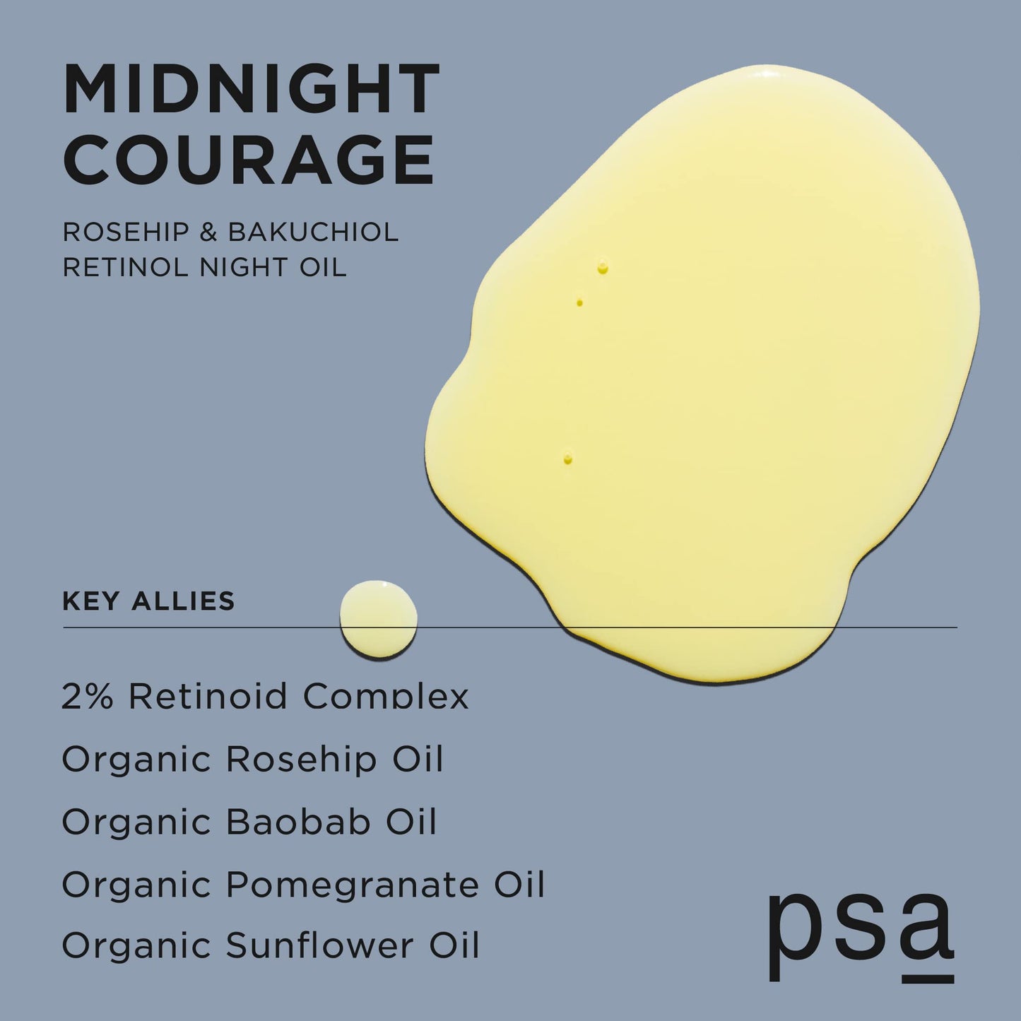 PSA MIDNIGHT COURAGE Rosehip & Bakuchiol Retinoid Night Oil. Facial Oil for Nighttime Skincare Routine with 2% Retinoid Complex, Organic Rosehip & Baobab Oil, Bakuchiol. 15 ml/ 0.5 oz