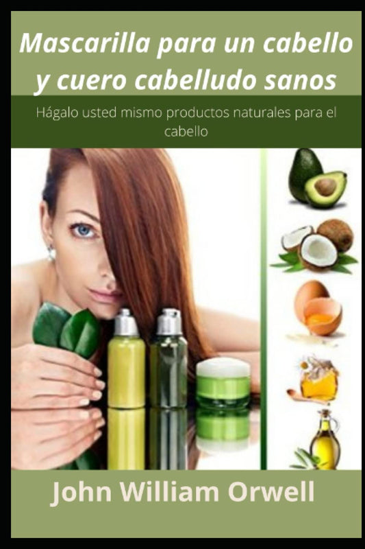 Mascarilla para un cabello y cuero cabelludo sanos