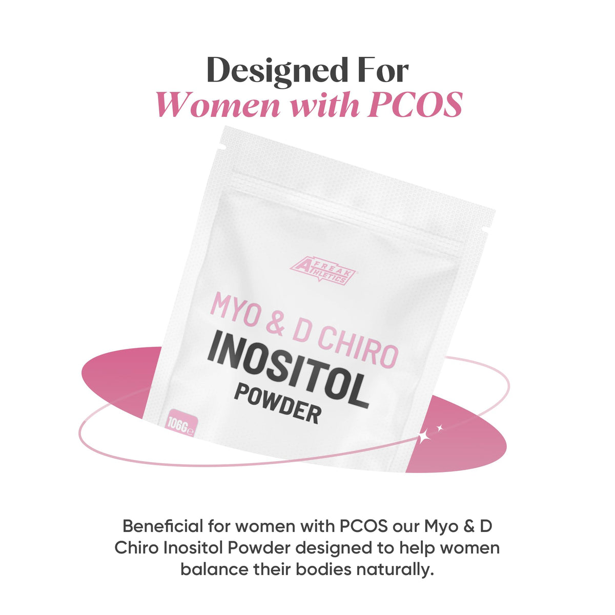 Freak Athletics Myo & D Chiro Inositol Powder 106g - Supports Women with PCOS - Promotes Hormonal Balance & Normal Ovarian Function - 2100mg Myo Inositol Powder Per Serving - 50 Servings