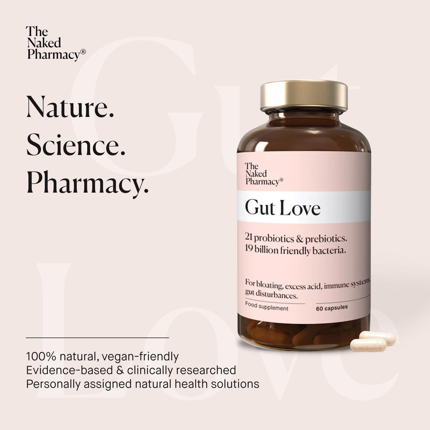 The Naked Pharmacy | Gut Love | Bloating & IBS Relief | Natural Probiotic & Prebiotic for Gut Health | High Strength | Digestive Supplements | Vegan | 60 Capsules