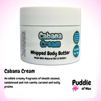 Cabana Cream - 150g Whipped Body Butter - Made with Natural Oils and Butters - Vegan Friendly - Puddle of Wax - Made in the UK