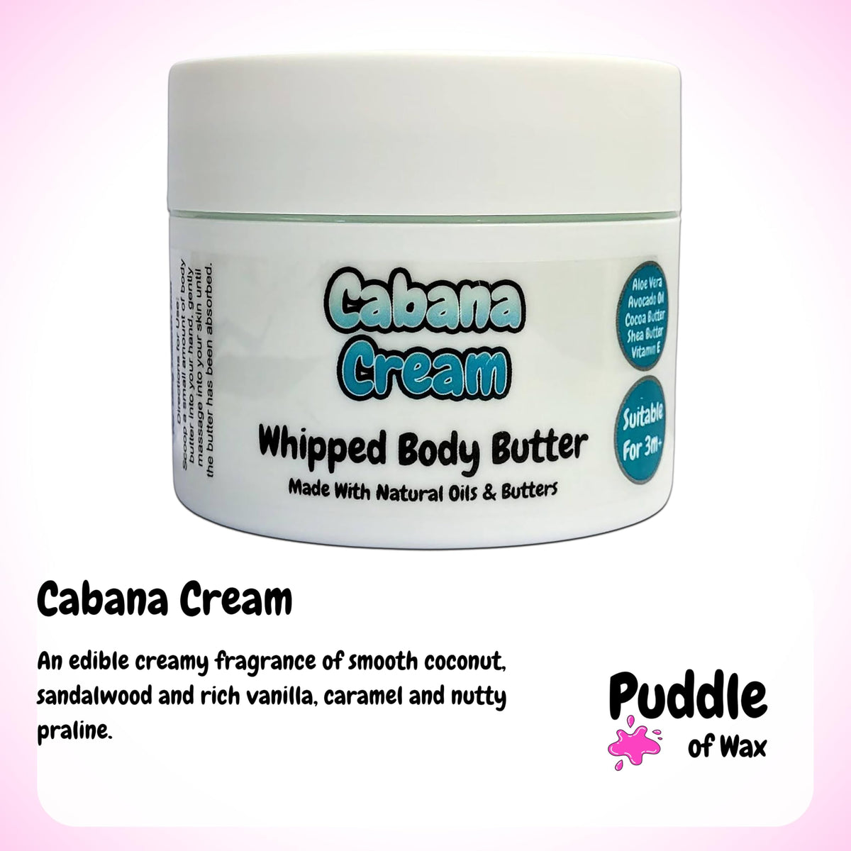 Cabana Cream - 150g Whipped Body Butter - Made with Natural Oils and Butters - Vegan Friendly - Puddle of Wax - Made in the UK