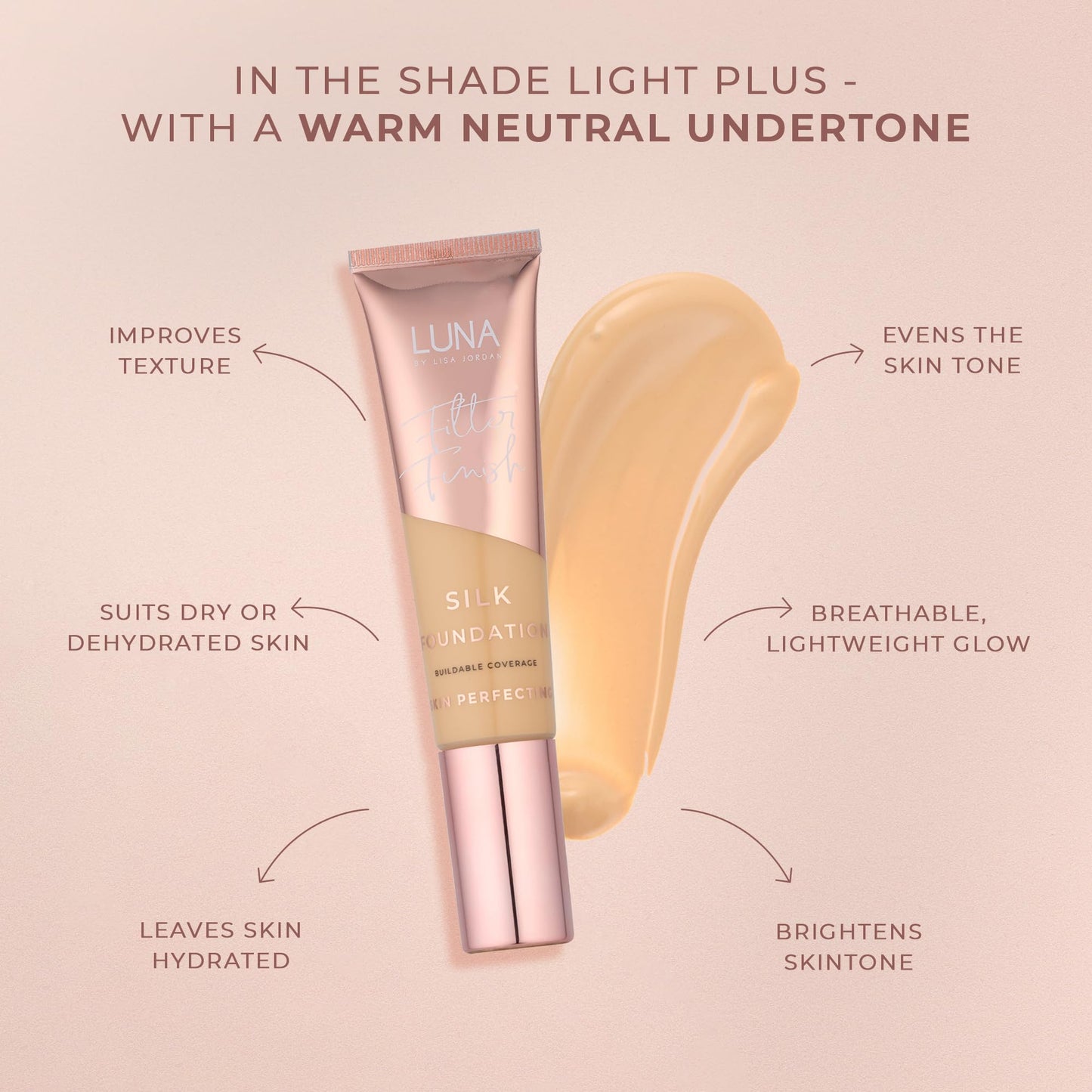 LUNA BY LISA JORDAN LUNA Silk Foundation in LIGHT PLUS Shade - Contains Hyaluronic Acid, Vitamin C & A, Aloe Vera, and Shea Butter - Brightening Dewy Foundation Makeup - Hydrating Cream Foundation for Dry Skin