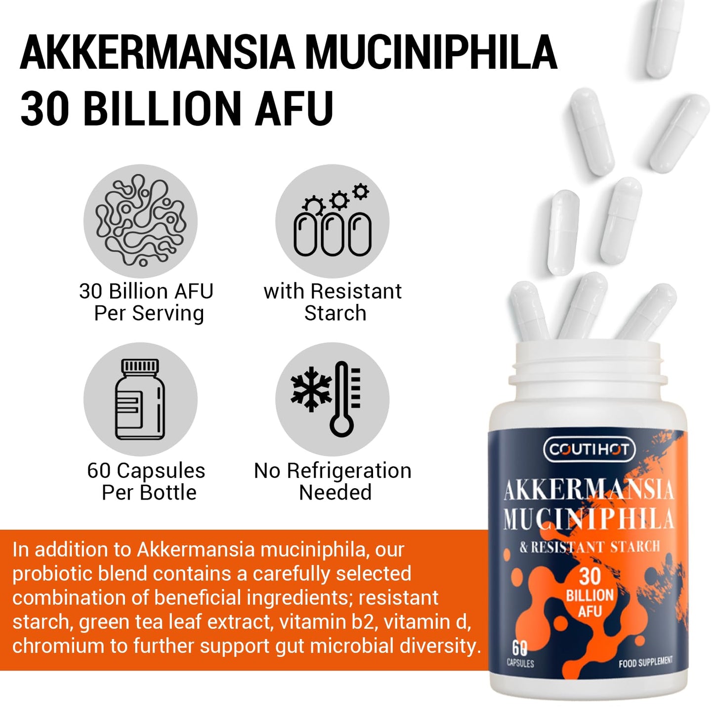 Coutihot Akkermansia Probiotic 30 Billion AFU, Probiotics for Gut Health, Akkermansia Muciniphila & Resistant Starch, Probiotic Supplement for Men & Women, Supports Digestive and Gut Lining, 120 Capsules