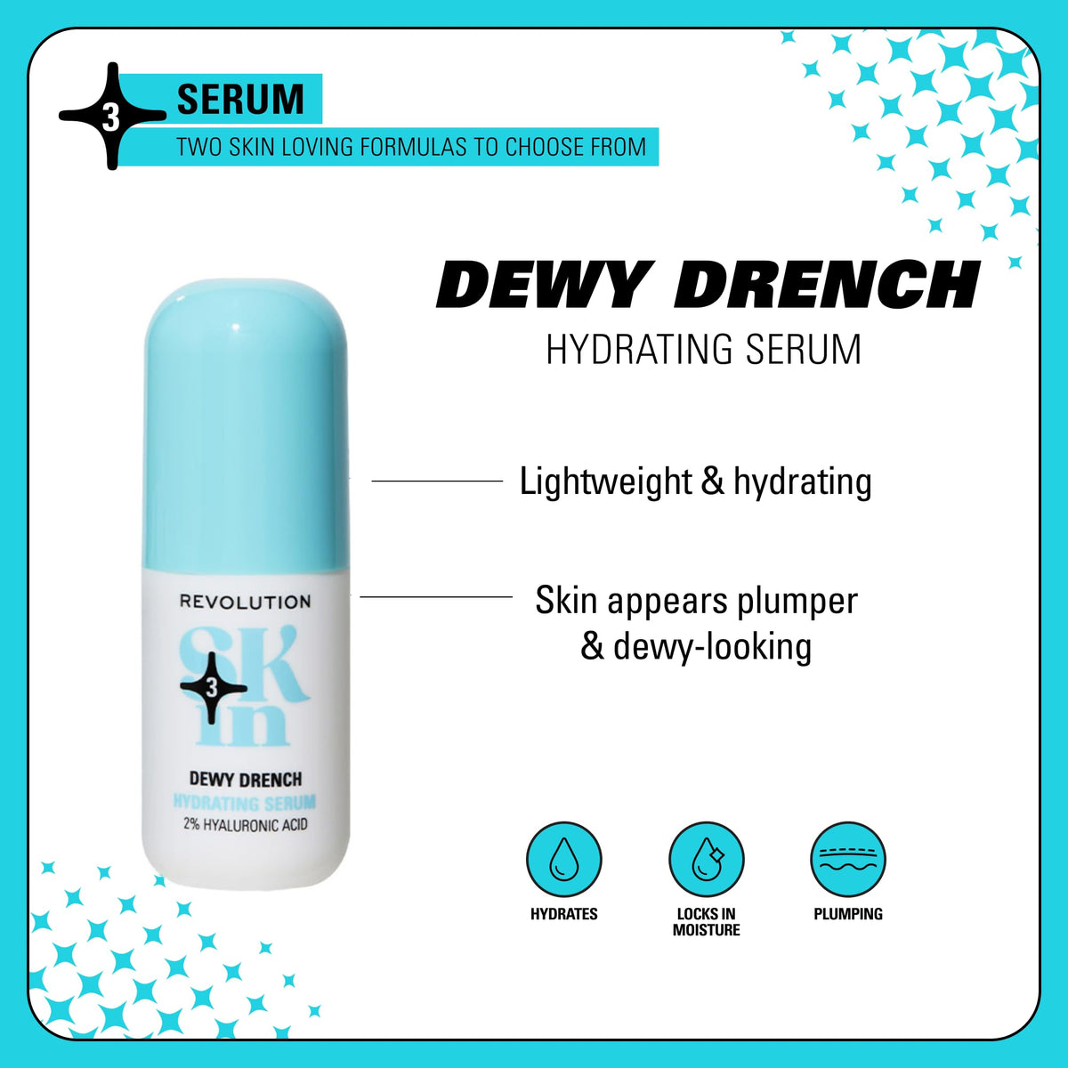 Revolution Beauty London Revolution Skin, Dewy Drench 2% Hyaluronic Acid Hydrating Serum, Lightweight Face Serum, Plumps Skin, Vegan & Cruelty-Free, 30ml