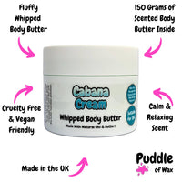 Cabana Cream - 150g Whipped Body Butter - Made with Natural Oils and Butters - Vegan Friendly - Puddle of Wax - Made in the UK