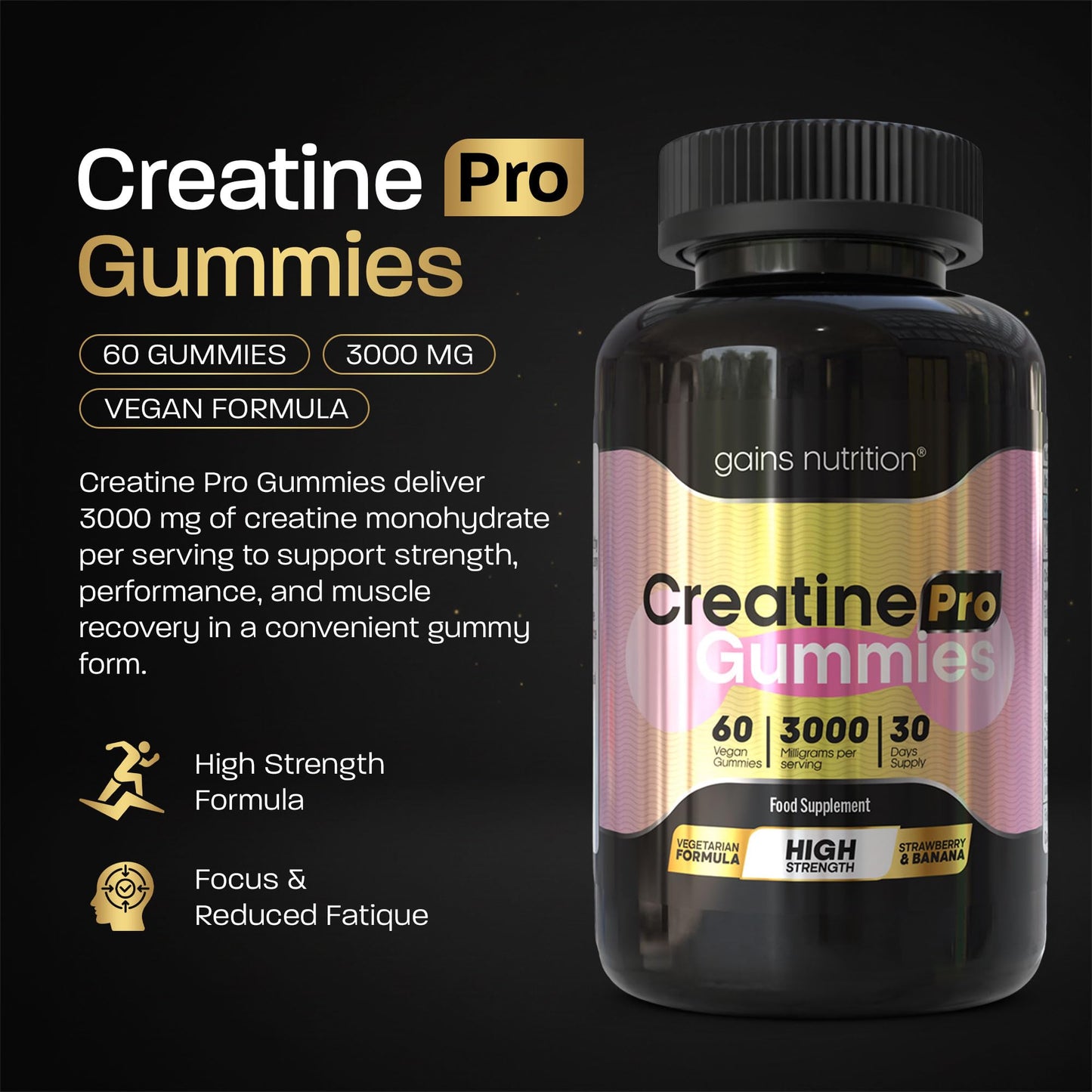 Gains Nutrition GN Creatine Pro Gummies | 60 Chewable Gummies for Men & Women - 3000mg Creatine-Monohydrate Per Serving | Strawberry & Banana Flavour, Non-GMO & Suitable for Vegans & Vegetarians