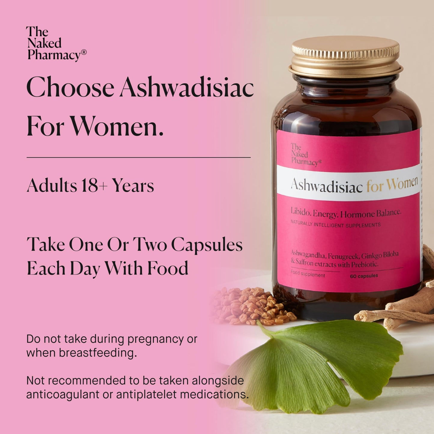 The Naked Pharmacy | Ashwadisiac for Women | Libidio Booster | Energy & Hormonal Balance | Ashwagandha, Saffron, Fenugreek & Prebiotic | High Strength | Natural No Additives | 60 Capsules