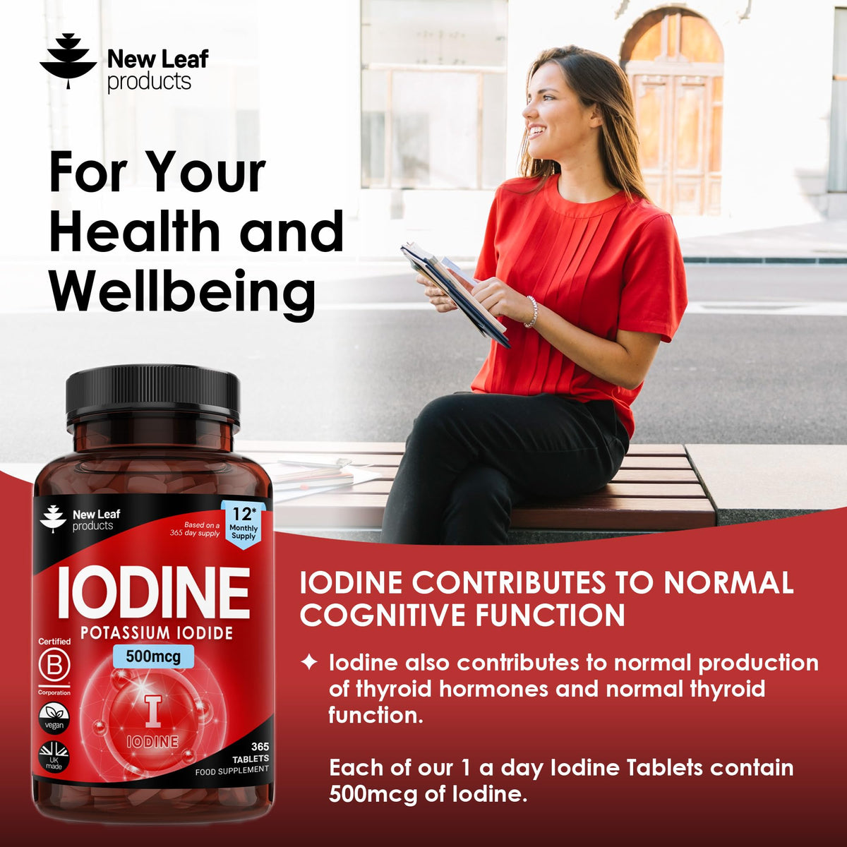 NEW LEAF PRODUCTS Iodine Tablets 500mcg 365 (1 Year Supply) Vegan High Strength Tablets Iodine Supplements, Natural Source of Iodine from Potassium Iodide GMO Free, GMP, Made in UK by New Leaf