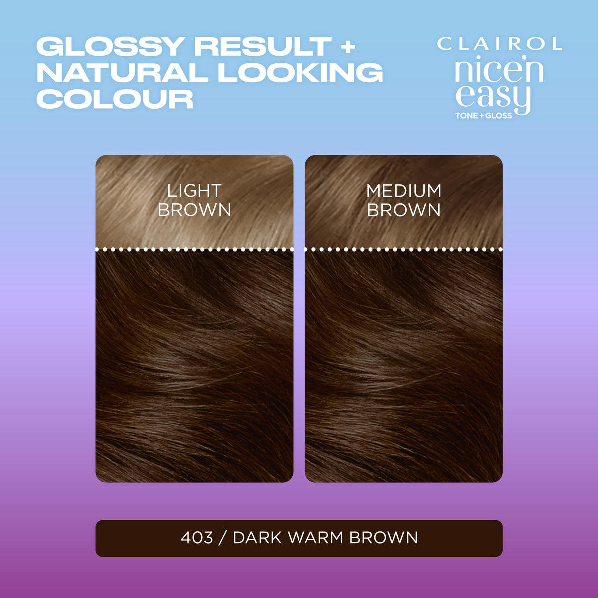 Clairol Nice'n Easy Tone+Gloss Semi Permanent Hair Dye - 403/82 Dark Warm Brown