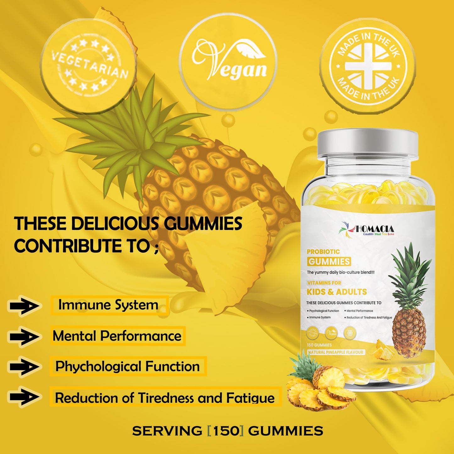 HOMACIA Quality That You love Homacia Kids Probiotic Gummies | 150 Probiotic Gummies for Kids & Adults | Natural Pineapple Flavour with Added Vitamins | Immune Booster for Kids | UK Manufactured Multivitamin Gummies