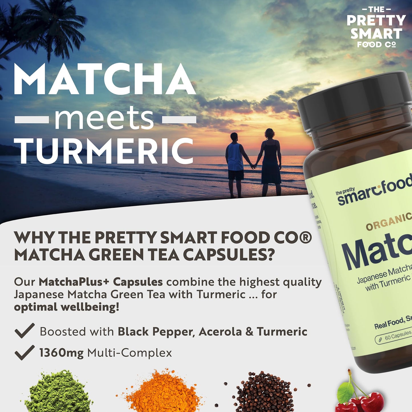 The Pretty Smart Food Co Green Tea Extract Capsules - Organic Matcha Green Tea Tablets - Boosted with Turmeric, Acerola Cherry & Black Pepper - 1360MG Complex - Green Tea Supplement - 60 Capsules - UK Made