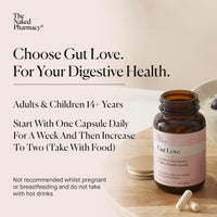 The Naked Pharmacy | Gut Love | Bloating & IBS Relief | Natural Probiotic & Prebiotic for Gut Health | High Strength | Digestive Supplements | Vegan | 60 Capsules
