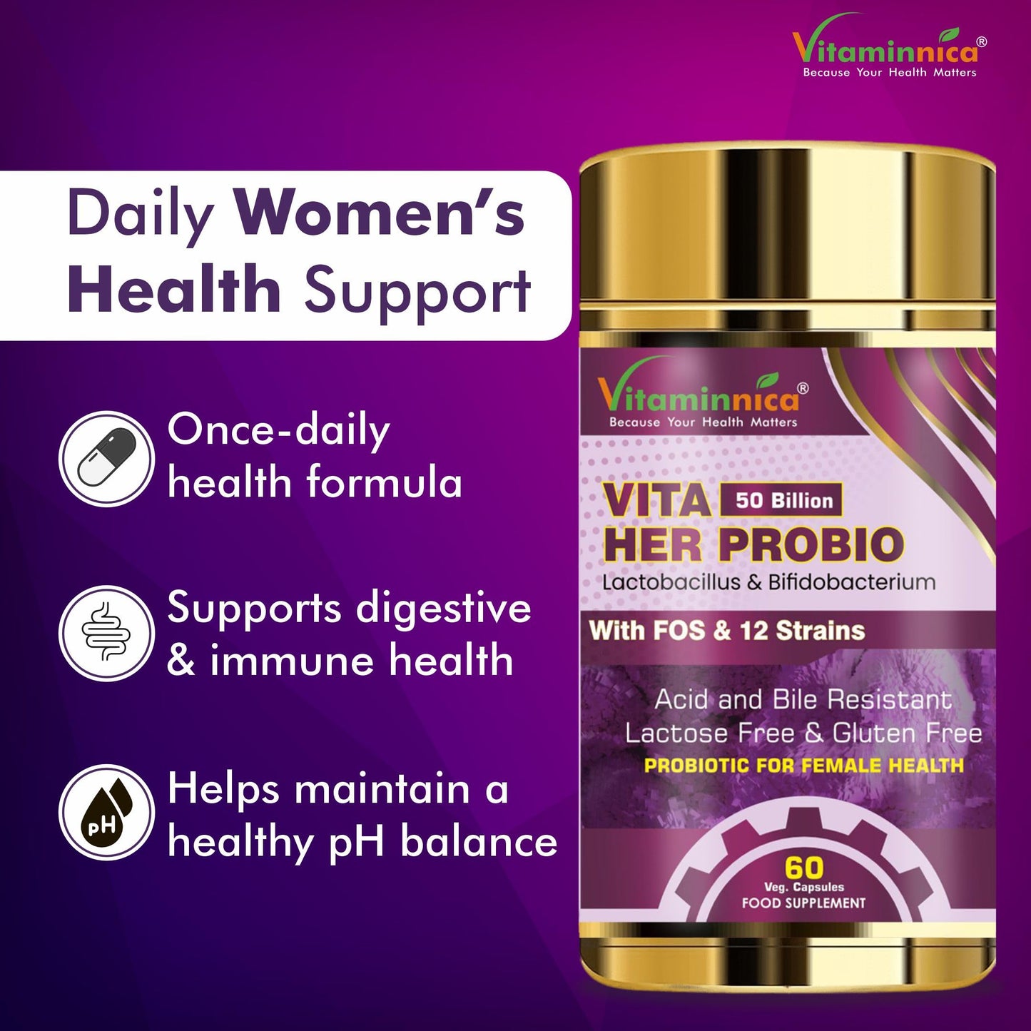 Vitaminnica Because your Health Matters Vitaminnica Vita Her Probio | 50 Billion | 12 Probiotics Strains | Premium Women's Blend for Gut & Vaginal Health | 60 Capsules