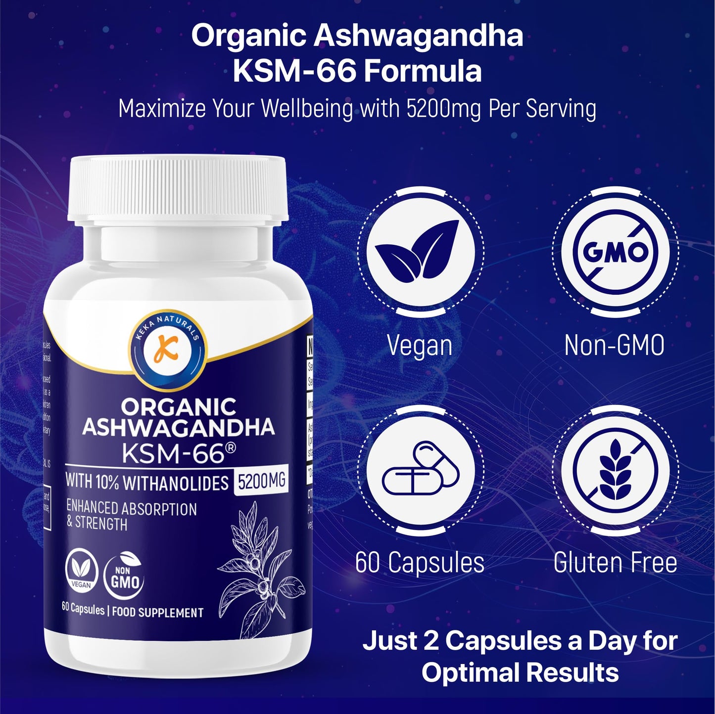 Keka Naturals Organic Ashwagandha KSM-66-5200mg - 10% Withanolides - Enhanced Absorption and High Strength - All Natural, Non-GMO - 60 Vegan Capsules