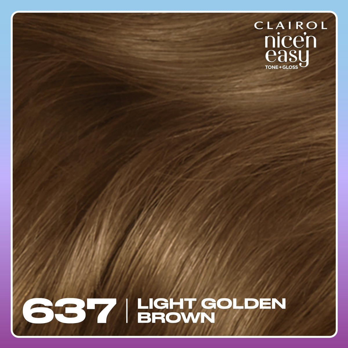 Clairol Nice'n Easy Tone+Gloss Semi Permanent Hair Dye - 637/76 Light Golden Brown