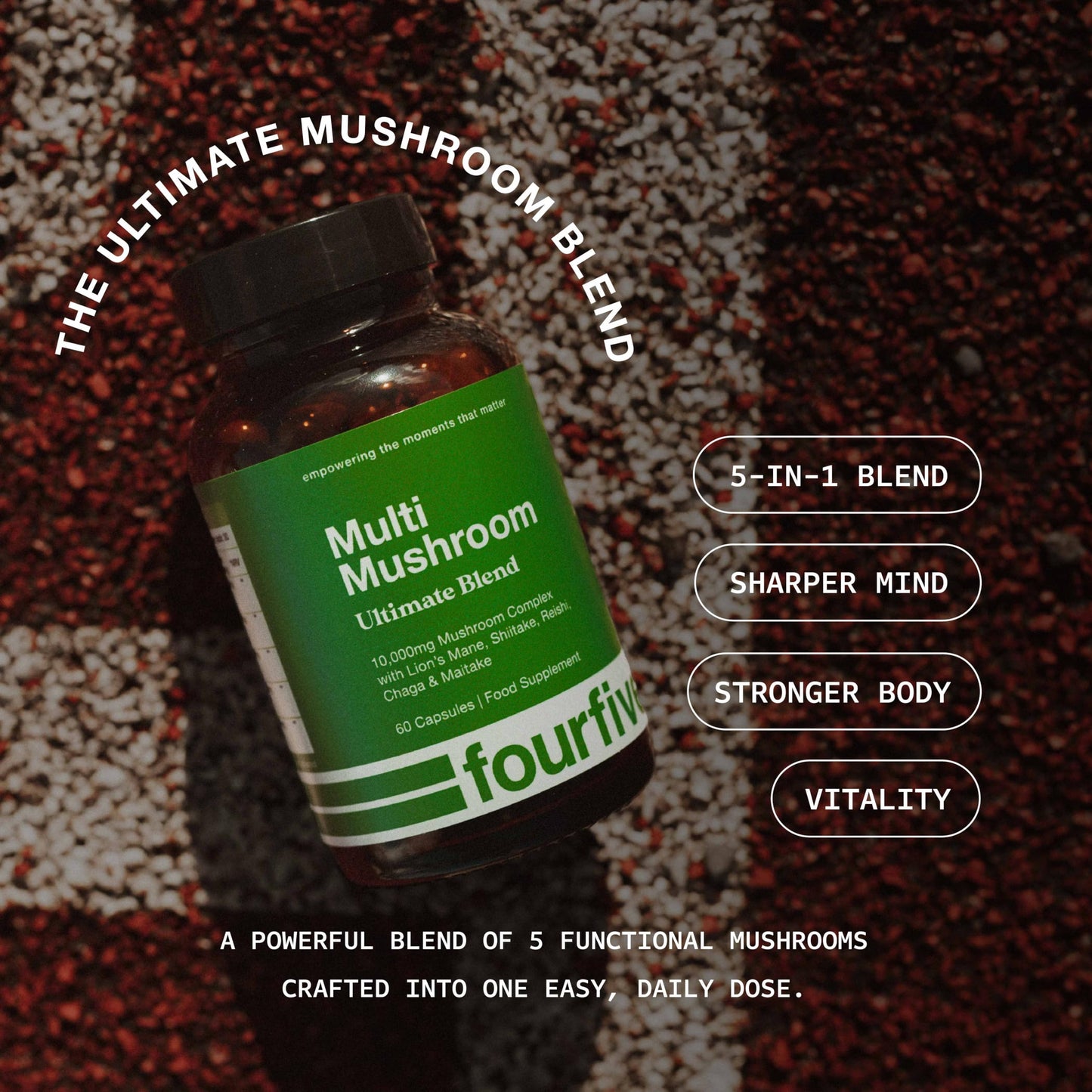 fourfive Multi Mushroom Supplement (10000mg) Ultimate Blend with Reishi, Lion's Mane, Chaga, Maitake & Shiitake, Optimum Daily Dose - 60 Capsules